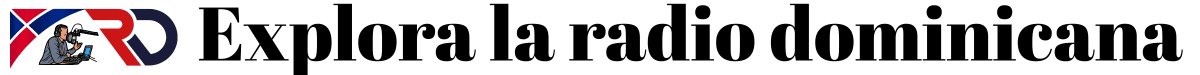 Navegar Radio Dominicana en vivo